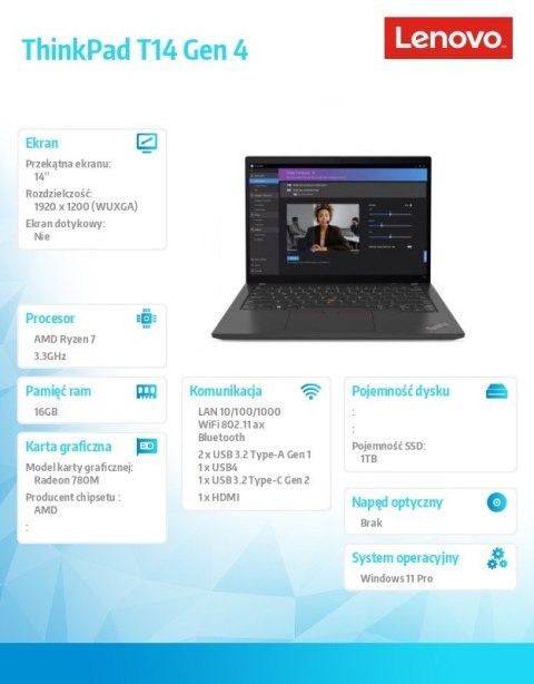 Ultrabook ThinkPad T14 G4 21K3002MPB W11Pro 7840U/16GB/1TB/INT/14.0 WUXGA/Thunder Black/3YRS Premier Support + CO2 Offset Ultrabook ThinkPad T14 G4 21K3002MPB W11Pro 7840U/16GB/1TB/INT/14.0 WUXGA/Thunder Black/3YRS Premier Support + CO2 Offset