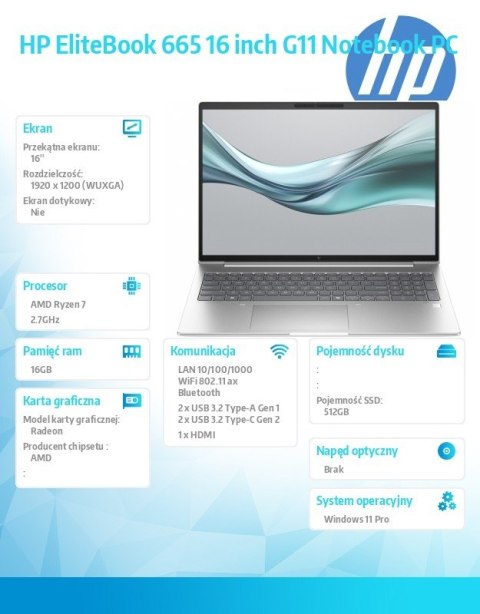 Notebook EliteBook 665 G11 Ryzen 7 7735U 512GB/16GB/W11P/16.0 A38DDET Notebook EliteBook 665 G11 Ryzen 7 7735U 512GB/16GB/W11P/16.0 A38DDET