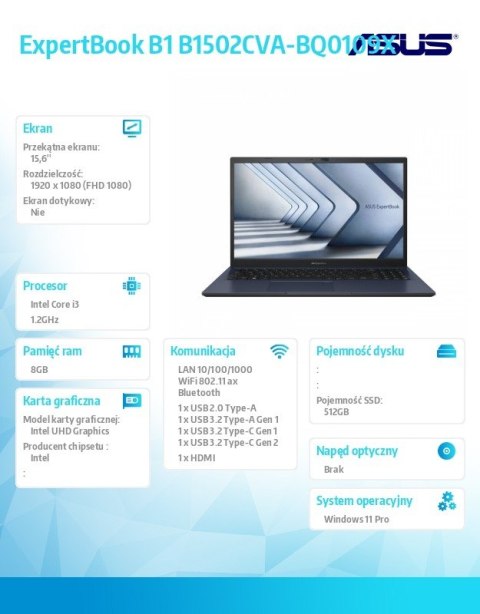 Notebook ExpertBook B1 B1502CVA-BQ0109X - i3 1315U/8GB/512GB/15.6" FHD/ Win 11 PRO/3YRS Notebook ExpertBook B1 B1502CVA-BQ0109X - i3 1315U/8GB/512GB/15.6" FHD/ Win 11 PRO/3YRS