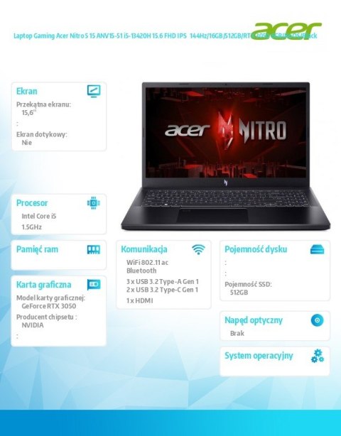 Laptop Gaming Acer Nitro 5 15 ANV15-51 i5-13420H 15.6 FHD IPS 144Hz/16GB/512GB/RTX 3050 6GB/NoOS/Black Laptop Gaming Acer Nitro 5 15 ANV15-51 i5-13420H 15.6 FHD IPS 144Hz/16GB/512GB/RTX 3050 6GB/NoOS/Black