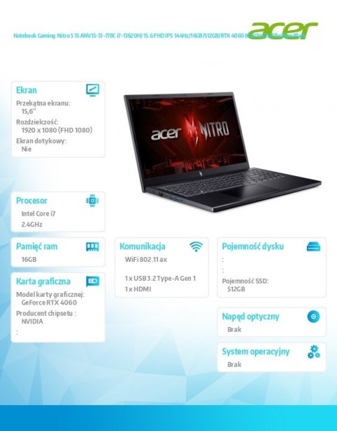 Notebook Gaming Nitro 5 15 ANV15-51-778C i7-13620H/ 15.6 FHD IPS 144Hz/16GB/512GB/RTX 4060 8GB/NoOS/Obsidian Black Notebook Gaming Nitro 5 15 ANV15-51-778C i7-13620H/ 15.6 FHD IPS 144Hz/16GB/512GB/RTX 4060 8GB/NoOS/Obsidian Black