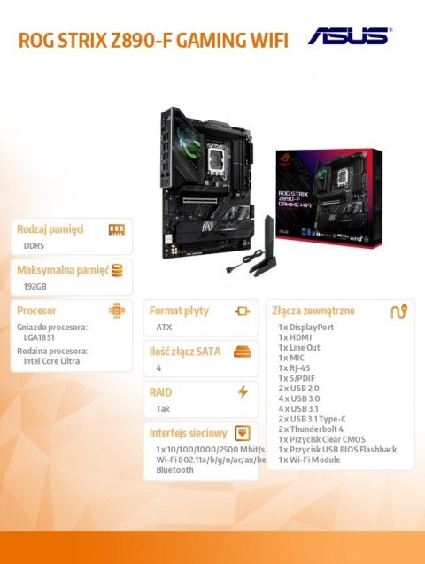 Płyta główna ROG STRIX Z890-F GAMING WIFI s1851 4DDR5 TB4 ATX/90MB1I40-M0EAY0 Płyta główna ROG STRIX Z890-F GAMING WIFI s1851 4DDR5 TB4 ATX/90MB1I40-M0EAY0