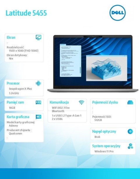 Notebook Latitude 5455 Win11Pro Snapdragon X Plus 8C 16GB/512GB SSD Gen4/14.0 FHD/Integrated/FgrPr/FHD/IR Cam/Mic/WLAN+BT/Backli Notebook Latitude 5455 Win11Pro Snapdragon X Plus 8C 16GB/512GB SSD Gen4/14.0 FHD/Integrated/FgrPr/FHD/IR Cam/Mic/WLAN+BT/Backli