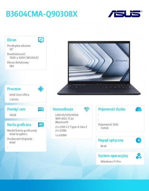 Notebook ExpertBook B3 B3604CMA-Q90308X - Ultra 7 155H/16GB/512GB/16 WUXGA/Win 11 PRO/3YRS Notebook ExpertBook B3 B3604CMA-Q90308X - Ultra 7 155H/16GB/512GB/16 WUXGA/Win 11 PRO/3YRS