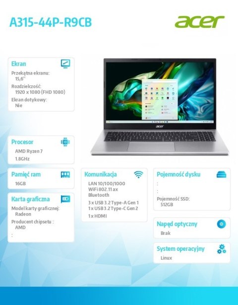 Notebook Aspire 3 A315-44P-R9CB Ryzen 7 5700U , 15.6 Full HD, 16GB, SSD 512GB, Linux, Srebrny Notebook Aspire 3 A315-44P-R9CB Ryzen 7 5700U , 15.6 Full HD, 16GB, SSD 512GB, Linux, Srebrny