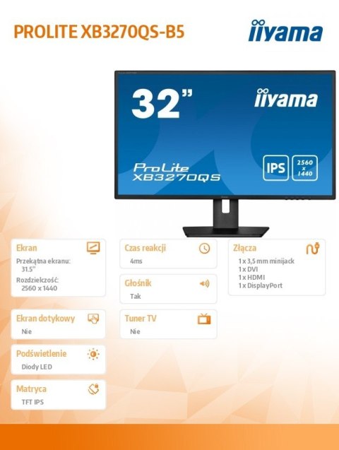 Monitor 32 cale XB3270QS-B5 IPS,WQHD,HDMI,DP,DVI,HAS(150mm) Monitor 32 cale XB3270QS-B5 IPS,WQHD,HDMI,DP,DVI,HAS(150mm)