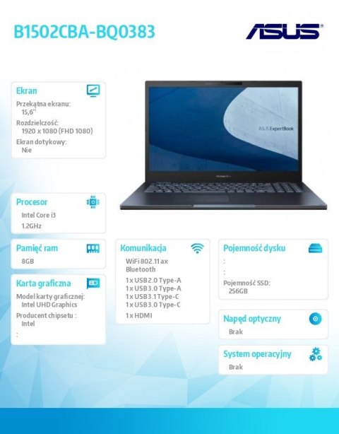 Notebook B1502CBA-BQ0383 i3 1215U 8GB/256GB/int/noOS/15.6" ; 36 mies gwarancja NBD Notebook B1502CBA-BQ0383 i3 1215U 8GB/256GB/int/noOS/15.6" ; 36 mies gwarancja NBD