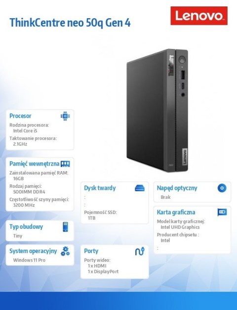 Komputer ThinkCentre Neo 50q Tiny G4 12LN002CPB W11Pro i5-13420H/16GB/1TB/INT/3YRS OS Komputer ThinkCentre Neo 50q Tiny G4 12LN002CPB W11Pro i5-13420H/16GB/1TB/INT/3YRS OS