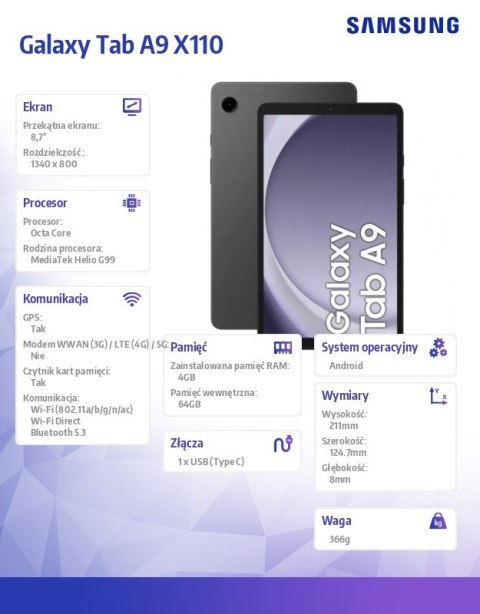 Tablet Galaxy Tab A9 X110 8,7 cala Wifi 4/64GB Szary Tablet Galaxy Tab A9 X110 8,7 cala Wifi 4/64GB Szary