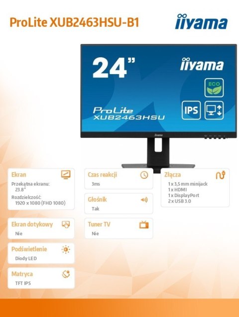 Monitor 23.8 cala ProLite XUB2463HSU-B1 IPS,100HZ,ECO,3ms,SLIM,HDMI,DP,2x USB3.22x2W,HAS(150mm),TCO,EPEAT Monitor 23.8 cala ProLite XUB2463HSU-B1 IPS,100HZ,ECO,3ms,SLIM,HDMI,DP,2x USB3.22x2W,HAS(150mm),TCO,EPEAT